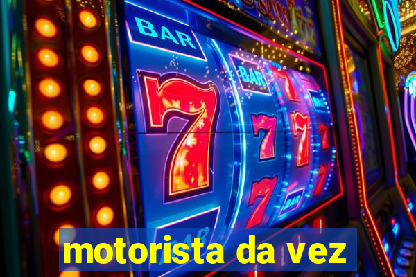 motorista da vez